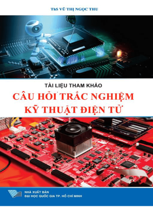 Câu Hỏi Trắc Nghiệm Kỹ Thuật Điện Tử – Tài Liệu Học Tập Học Liệu Điện Tử PDF