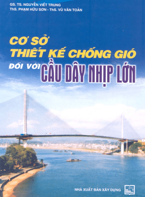 Cơ Sở Thiết Kế Chống Gió Đối Với Cầu Dây Nhịp Lớn – Tài Liệu Học Tập Học Liệu Điện Tử PDF