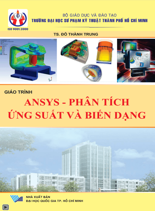 Giáo Trình Ansys – Phân Tích Ứng Suất Và Biến Dạng – Tài Liệu Học Tập Học Liệu Điện Tử PDF