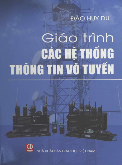 Giáo Trình Các Hệ Thống Thông Tin Vô Tuyến – Tài Liệu Học Tập Học Liệu Điện Tử PDF