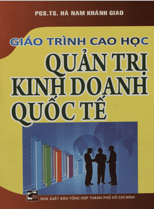 Giáo Trình Cao Học Quản Trị Kinh Doanh Quốc Tế – Tài Liệu Học Tập Ebooks PDF