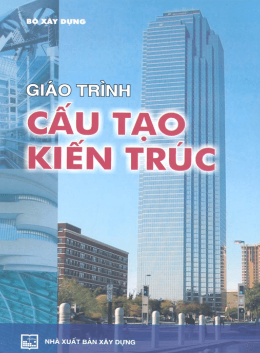 Giáo Trình Cấu Tạo Kiến Trúc – Tài Liệu Học Tập Học Liệu Điện Tử PDF