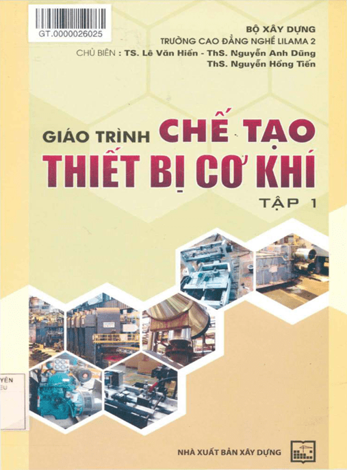 Giáo Trình Chế Tạo Thiết Bị Cơ Khí Tập 1 – Tài Liệu Học Tập Ebooks PDF