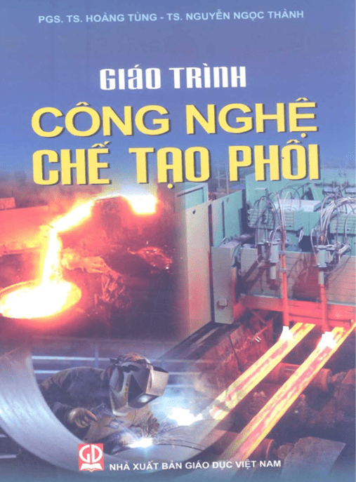 Giáo Trình Công Nghệ Chế Tạo Phôi – Tài Liệu Học Tập Ebooks PDF