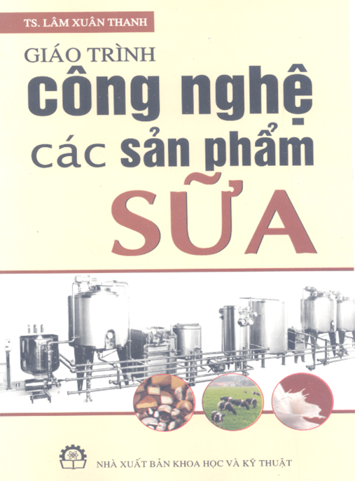 Giáo Trình Công Nghệ Và Các Sản Phẩm Sữa