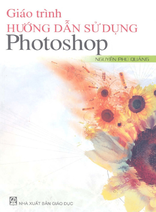 Giáo Trình Hướng Dẫn Sử Dụng Photoshop – Tài Liệu Học Tập Ebooks PDF