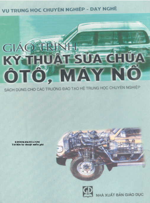 Giáo Trình Kỹ Thuật Sửa Chữa Ô Tô Máy Nổ – Tài Liệu Học Tập Ebooks PDF