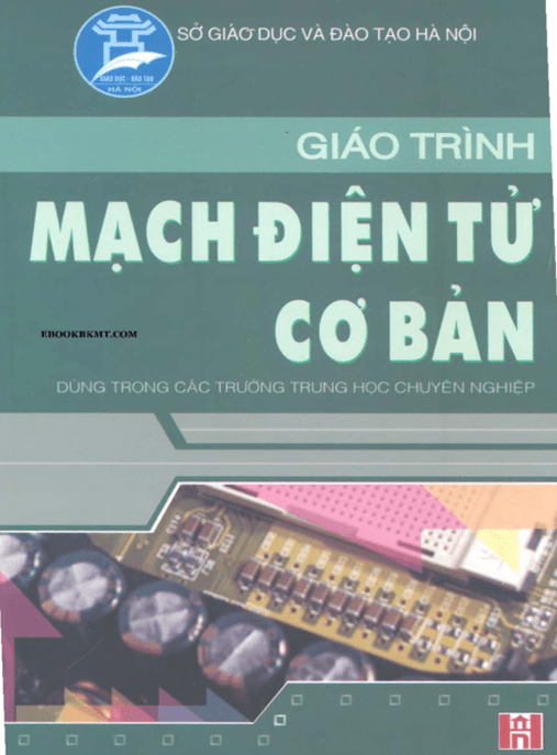 Giáo Trình Mạch Điện Tử Cơ Bản – Tài Liệu Học Tập Ebooks PDF