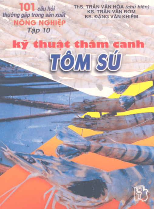 101 Câu Hỏi Thường Gặp Trong Sản Xuất Nông Nghiệp Tập 10 – Kỹ Thuật Thâm Canh Tôm Sú – Tài Liệu Học Tập Ebooks PDF