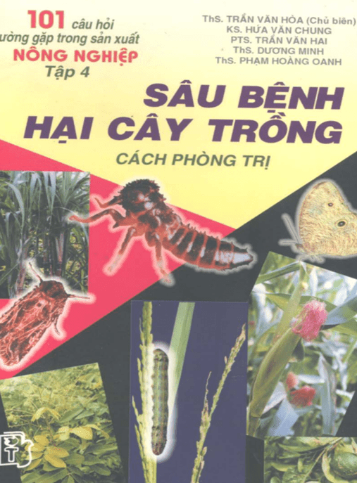 101 Câu Hỏi Thường Gặp Trong Sản Xuất Nông Nghiệp Tập 4 – Sâu Bệnh Hại Cây Trồng Cách Phòng Trị – Tài Liệu Học Tập Ebooks PDF