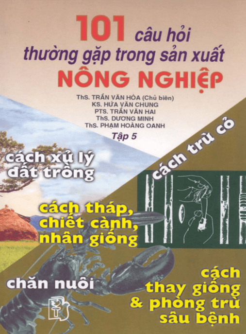 101 Câu Hỏi Thường Gặp Trong Sản Xuất Nông Nghiệp Tập 5 – Cách Xử Lý Đất Trồng Cách Trừ Cỏ – Tài Liệu Học Tập Ebooks PDF