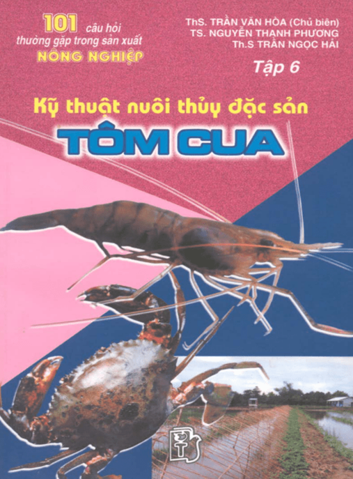 101 Câu Hỏi Thường Gặp Trong Sản Xuất Nông Nghiệp Tập 6 – Kỹ Thuật Nuôi Thủy Đặc Sản Tôm Cua – Tài Liệu Học Tập Ebooks PDF