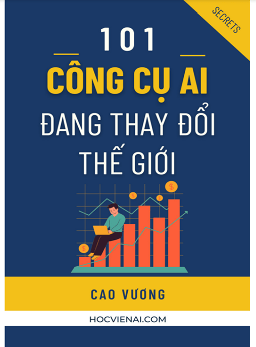 101 Công Cụ AI Đang Thay Đổi Thế Giới – Tài Liệu Học Tập Ebooks PDF