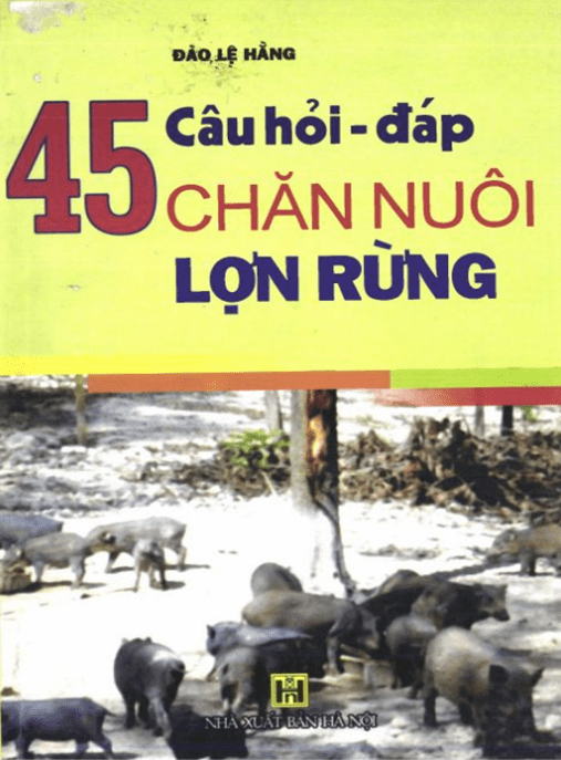 45 Câu Hỏi Đáp Chăn Nuôi Lợn Rừng – Tài Liệu Học Tập Ebooks PDF