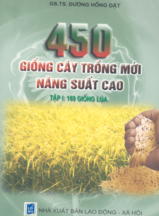 450 Giống Cây Trồng Mới Năng Suất Cao Tập 1 – 169 Giống Lúa – Tài Liệu Học Tập Ebooks PDF