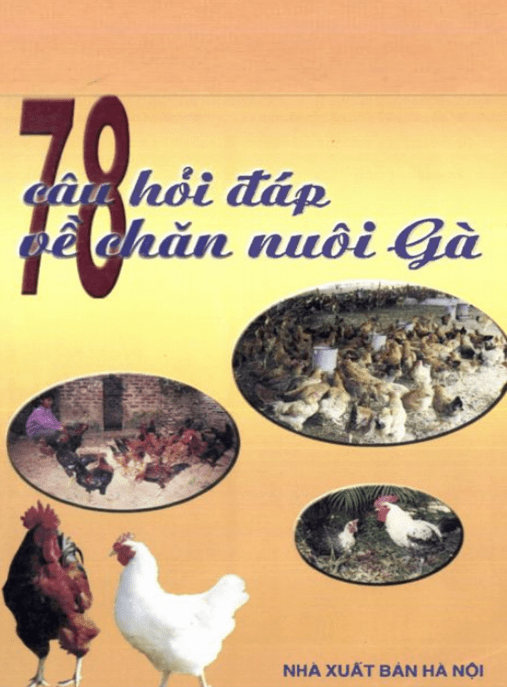 78 Câu Hỏi Đáp Về Chăn Nuôi Gà – Tài Liệu Học Tập Ebooks PDF