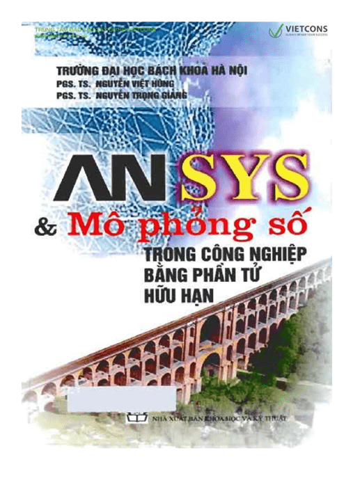 ANSYS Và Mô Phỏng Số Trong Công Nghiệp Bằng Phần Tử Hữu Hạn – Tài Liệu Học Tập Ebooks PDF