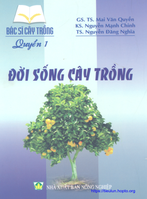 Bác Sĩ Cây Trồng Tập 1 – Đời Sống Cây Trồng – Tài Liệu Học Tập Ebooks PDF
