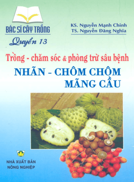 Tài Liệu Số – Bác Sĩ Cây Trồng Tập 13 – Trồng Chăm Sóc Và Phòng Trừ Sâu Bệnh Nhãn Chôm Chôm Mãng Cầu