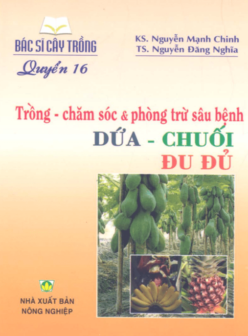 Tài Liệu Số – Bác Sĩ Cây Trồng Tập 16 – Trồng Chăm Sóc Và Phòng Trừ Sâu Bệnh Dứa Chuối Đu Đủ
