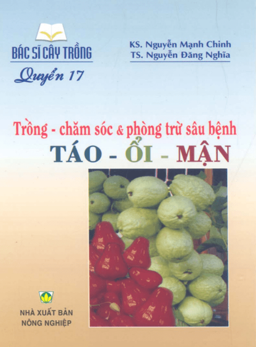 Tài Liệu Số – Bác Sĩ Cây Trồng Tập 17 – Trồng Chăm Sóc Và Phòng Trừ Sâu Bệnh Táo Ổi Mận