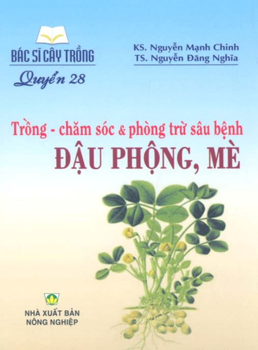 Tài Liệu Số Bác Sĩ Cây Trồng Tập 28 – Trồng Chăm Sóc Và Phòng Trừ Sâu Bệnh Đậu Phộng Mè