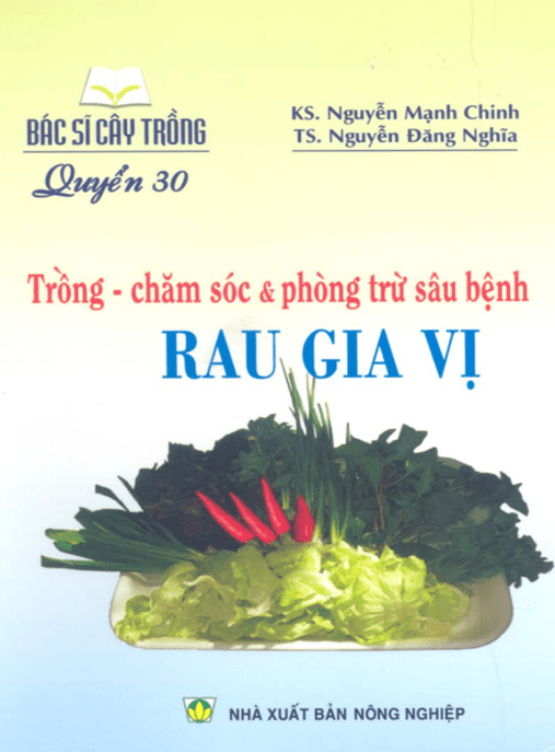 Tài Liệu Số Bác Sĩ Cây Trồng Tập 30 – Trồng Chăm Sóc Và Phòng Trừ Sâu Bệnh Rau Gia Vị