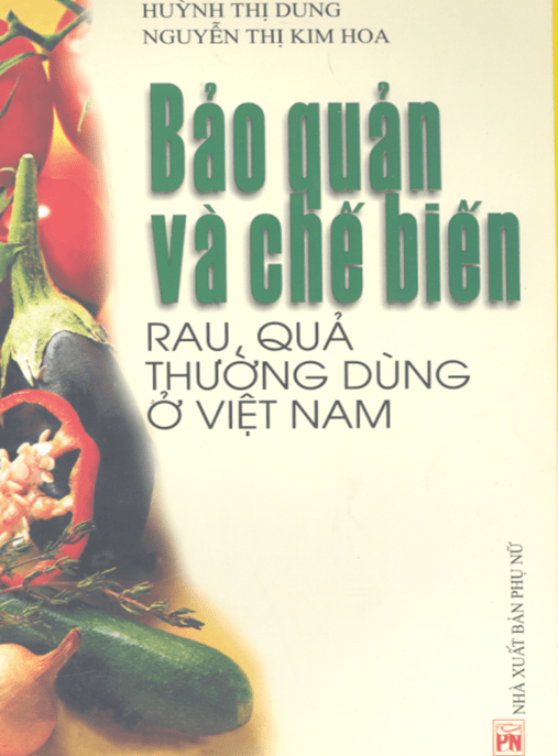 Tài Liệu Số Bảo Quản Và Chế Biến Rau Quả Thường Dùng Ở Việt Nam