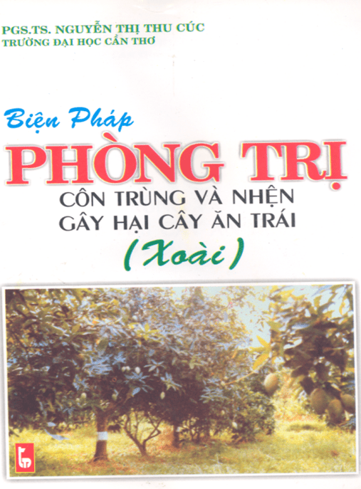 Tài Liệu Số Biện Pháp Phòng Trị Côn Trùng Và Nhện Gây Hại Cây Ăn Trái (Xoài)
