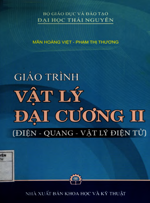 Tài Liệu Số Giáo Trình Vật Lý Đại Cương Tập 2 (Điện – Quang – Vật Lý Điện Tử)